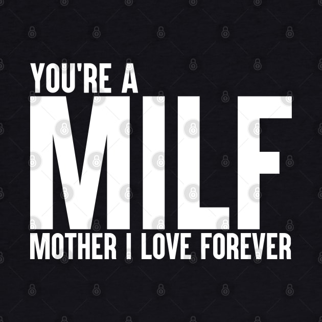 MILF: Mother I Love Forever by artsylab